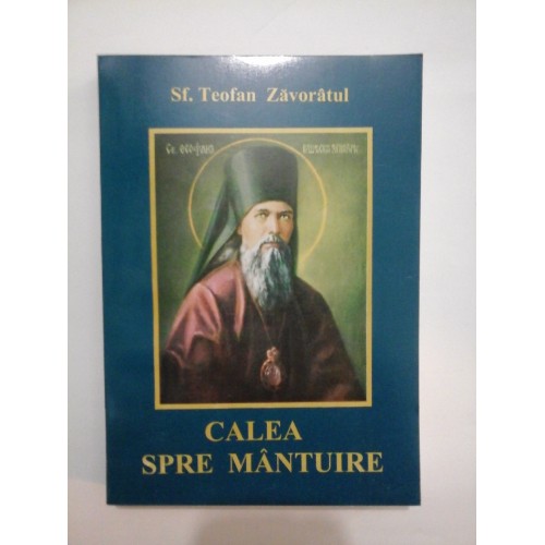 CALEA SPRE MANTUIRE - Sf. Teofan Zavoratul CALEA SPRE MANTUIRE - Sf. Teofan Zavoratul
